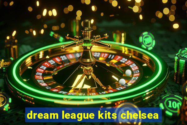 dream league kits chelsea